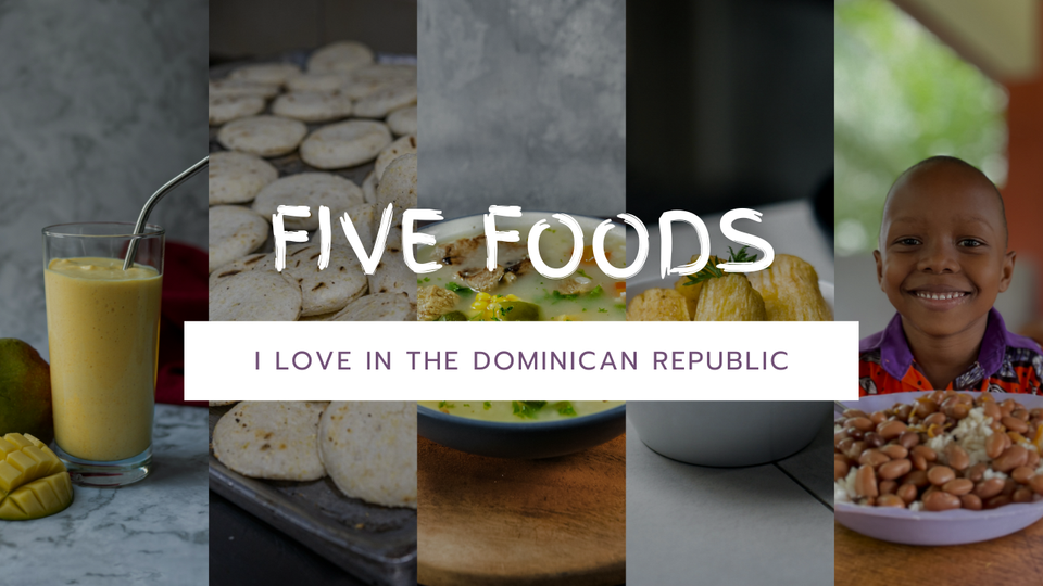 5 Foods I Love in the Dominican Republic