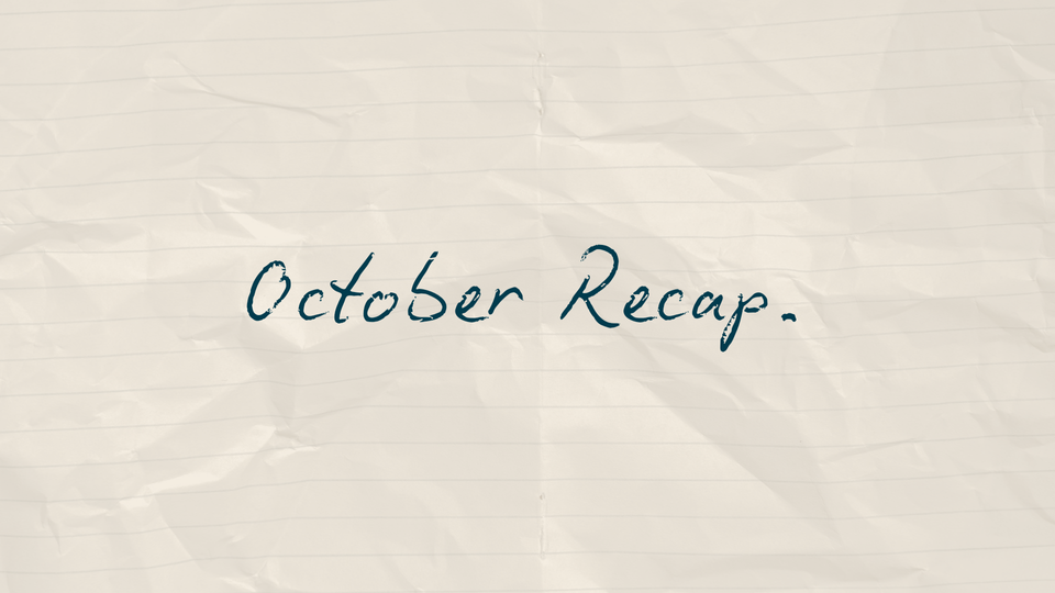 October Recap